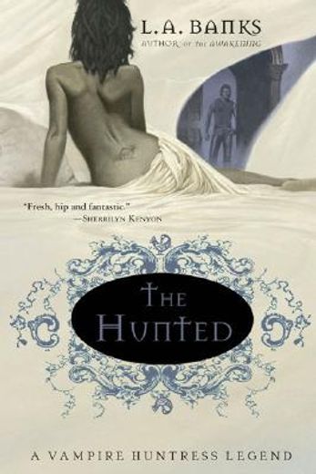 the hunted,a vampire huntress legend