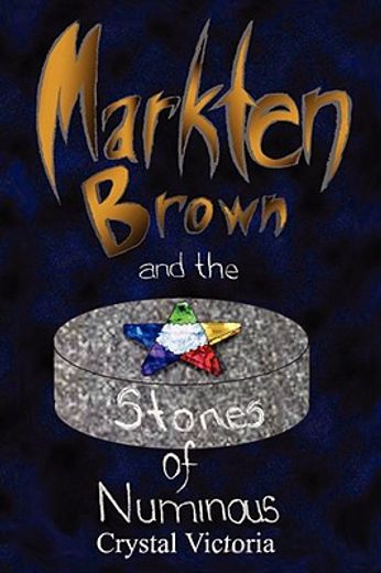markten brown and the stones of numinous