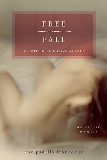 free fall,a late-in-life love affair