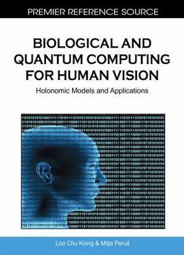 biological and quantum computing for human vision,holonomic models and applications