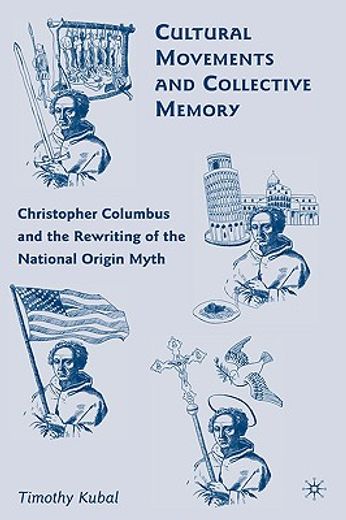 cultural movements and collective memory,christopher columbus and the rewriting of the national origin myth