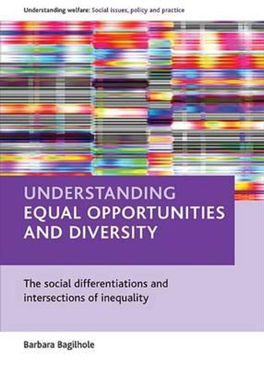 understanding equal opportunities and diversity,the social differentiations and intersections of inequality