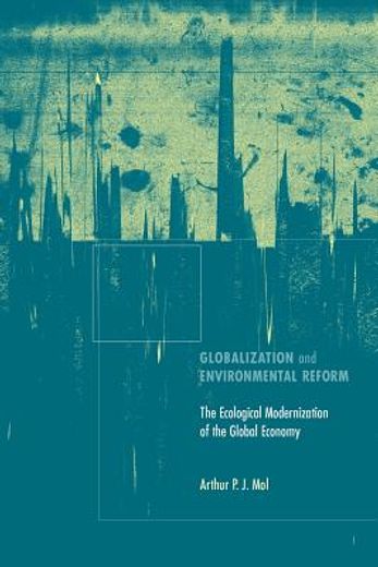 globalization and environmental reform,the ecological modernization of the global economy