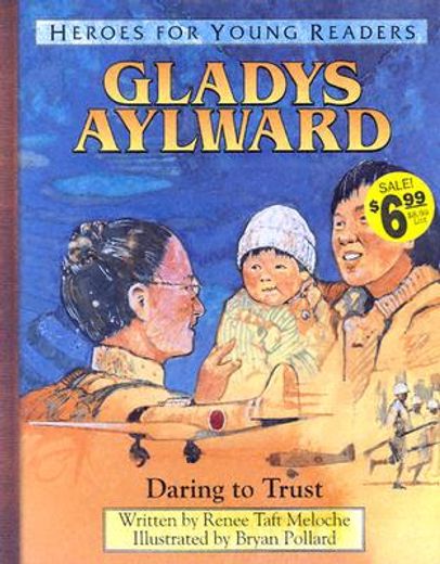gladys aylward,daring to trust