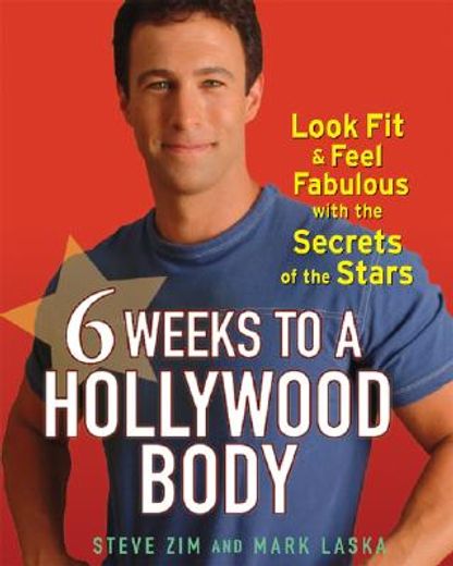 6 weeks to a hollywood body,look fit and feel fabulous with the secrets of the stars (in English)