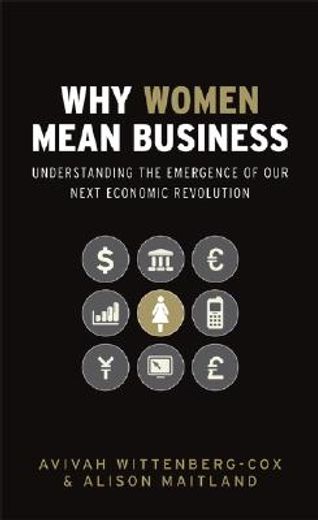why women mean business,understanding the emergence of our next economic revolution (in English)
