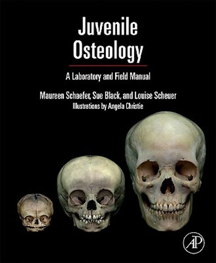 juvenile osteology,a laboratory and field manual