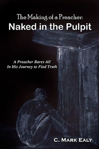 the making of a preacher,naked in the pulpit