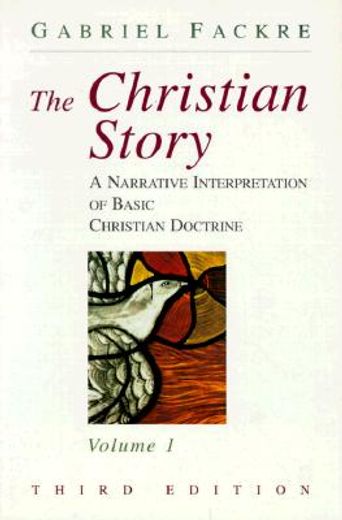 the christian story,a narrative interpretation of basic christian doctrine