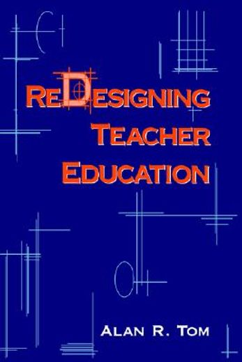redesigning teacher education