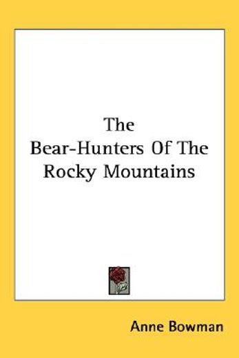 the bear-hunters of the rocky mountains