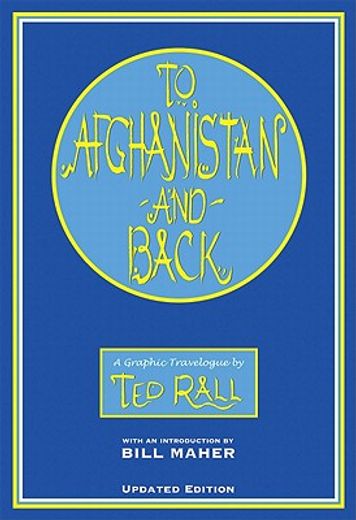 To Afghanistan and Back: A Graphic Travelougue (en Inglés)