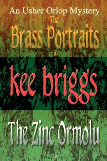 brass portraits & the zinc ormolu