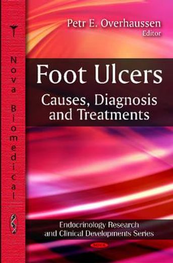 foot ulcers,causes, diagnosis, and treatments