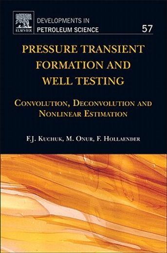 pressure transient formation and well testing,convolution, deconvolution and nonlinear estimation