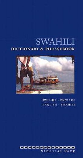 swahili dictionary and phras,swahili-english english-swahili (in English)