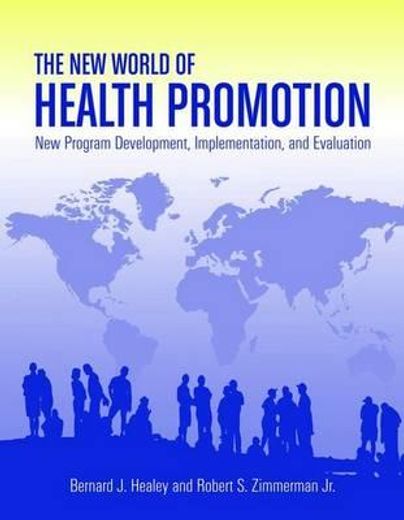 the new world of health promotion,new program development, implementation, and evaluation