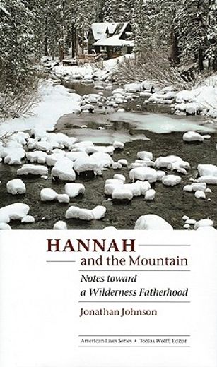 hannah and the mountain,notes toward a wilderness fatherhood