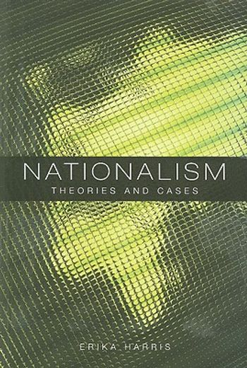 nationalism,theories and cases