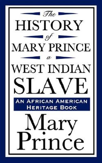 the history of mary prince, a west indian slave, an african american heritage book