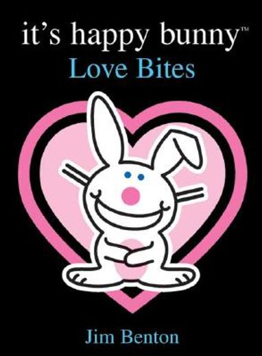 it´s happy bunny,love bites