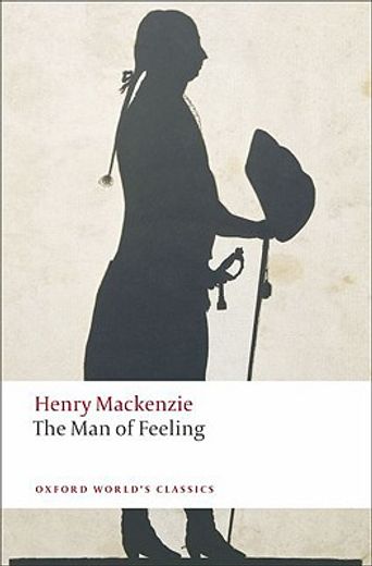 The Man of Feeling (Oxford World's Classics) (en Inglés)