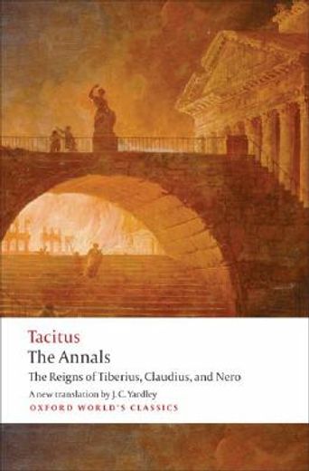 the annals,the reigns of tiberius, claudius, and nero
