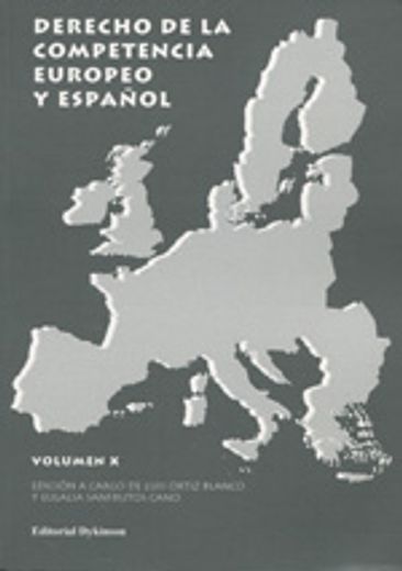 Derecho de la competencia europeo y español. Volumen X: 10