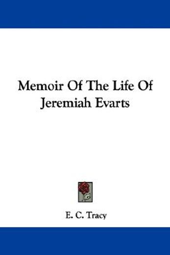 memoir of the life of jeremiah evarts
