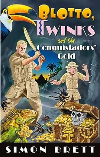 Blotto, Twinks and the Conquistadors' Gold (en Inglés)