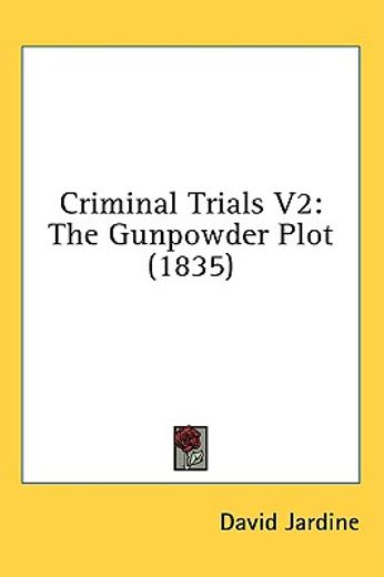 criminal trials v2: the gunpowder plot (