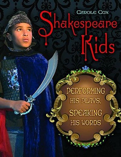 shakespeare kids,performing his plays, speaking his words