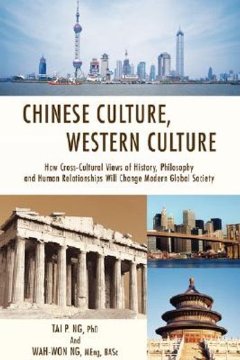 chinese culture, western culture,how cross-cultural views of history, philosophy and human relationships will change modern global so