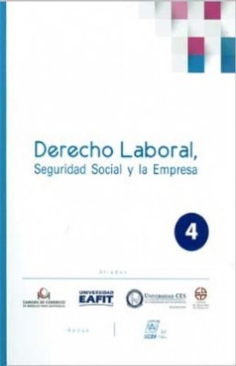 DERECHO LABORAL, SEGUIDAD SOCIAL Y LA EMPRESA NO. 4