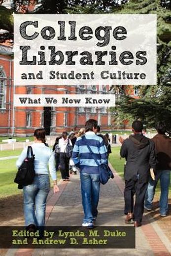 college libraries and student culture,what we now know