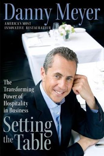 setting the table,the transforming power of hospitality in business