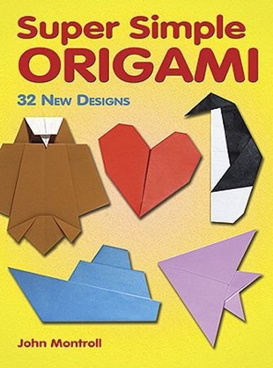 super simple origami: 32 new designs (en Inglés)