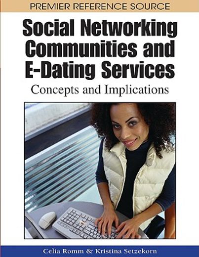 social networking communities and e-dating services,concepts and implications