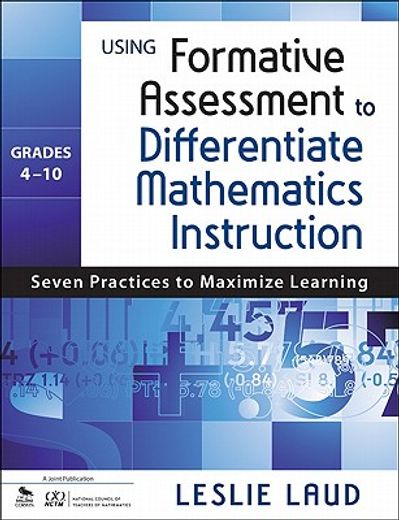 using formative assessment to differentiate mathematics instruction, grades 4-10,seven practices to maximize learning