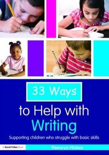 33 ways to help with writing,supporting children who struggle with basic skills