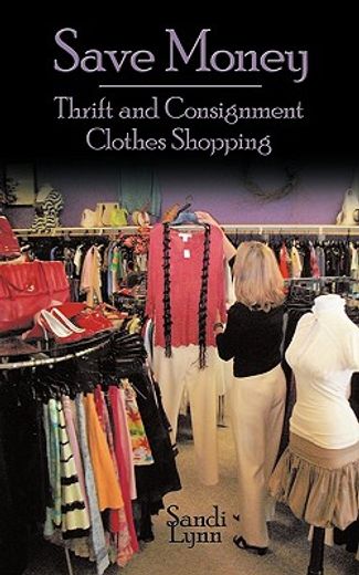 save money,thrift and consignment clothes shopping