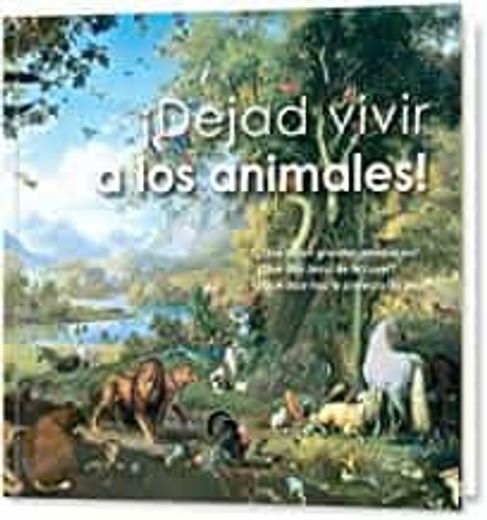 ¡Dejad Vivir a los Animales! (in Spanish)