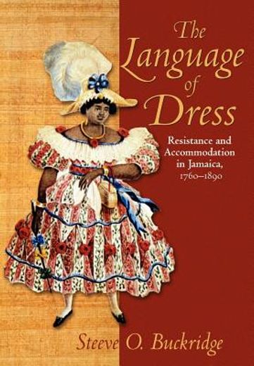 language of dress,resistance and accommodation in jamaica 1750-1890