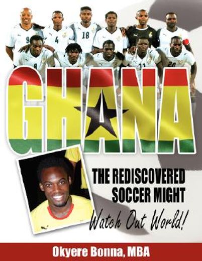 ghana, the rediscovered soccer might,watch out world!