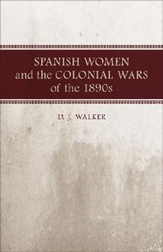 spanish women and the colonial wars of the 1890s