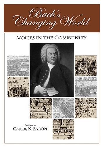 bach´s changing world,voices in the community
