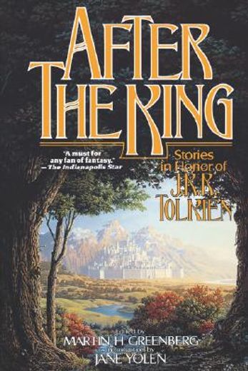 after the king,stories in honor of j.r.r. tolkien