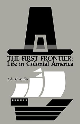 the first frontier,life in colonial america