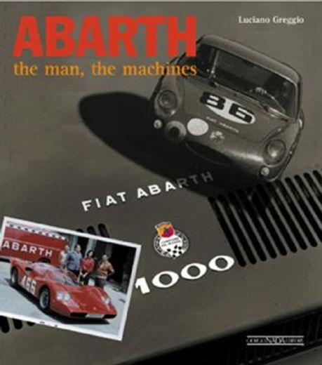 abarth,the man, the machines