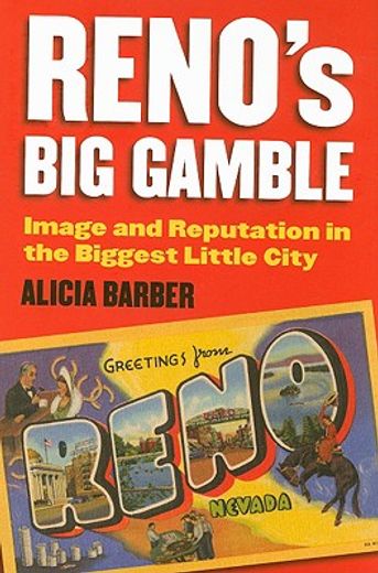 reno´s big gamble,image and reputation in the biggest little city